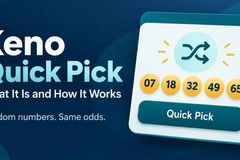 Keno Quick Pick: What It Is and How It Works